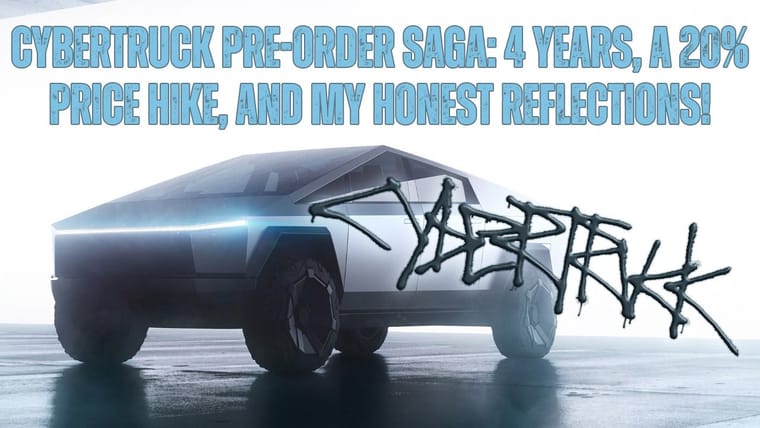 Cybertruck Pre-Order Saga: 4 Years, a 20% Price Hike, and My Honest Reflections!